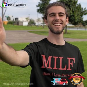 MILF MAN I LOVE FERRARI T-SHIRT