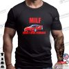 MILF Man I Love Ferrari Car Shirt For Car Lovers