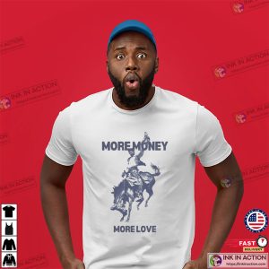 More Money More Love Starboy Cowboy Shirt More Money More Love Starboy Cowboy Shirt
