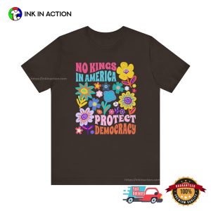 No Kings In America Protect Democracy Floral T-shirt