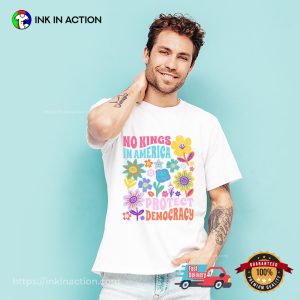 No Kings In America Protect Democracy Floral T-shirt