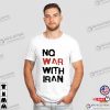 No War With Iran T-Shirt