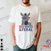 Patriotic Ed The Zebra Red White And Feral July 4th T-Shirt