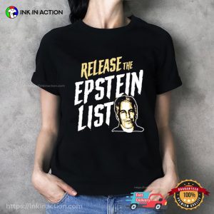 Release The Jeffrey Epstein List T-shirt 1