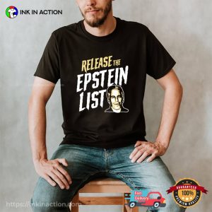 Release The Jeffrey Epstein List T-shirt Release The Jeffrey Epstein List T-shirt