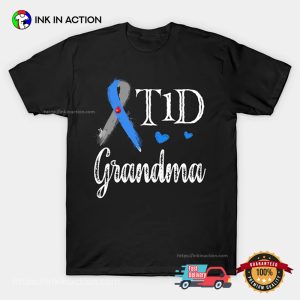 T1D Grandma Type 1 Diabetes Awareness Gift T-Shirt