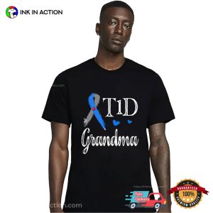 T1D Grandma Type 1 Diabetes Awareness Gift T-Shirt