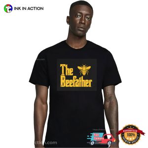 The Beefather Funny Honey Bee Dad Shirt