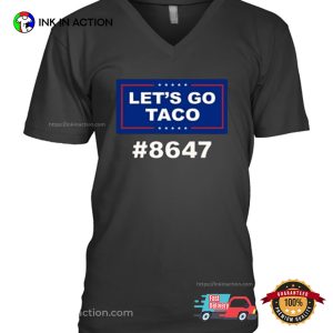 Trump Lets Go Taco 8647 T-shirt