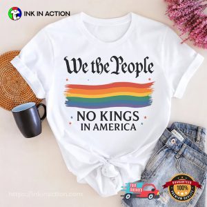 We The People No Kings In America T-shirt