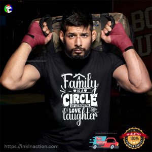 A Family Is A Circle Of Strength Love And Laughter, Family Day Quotes Tee A Family Is A Circle Of Strength Love And Laughter, Family Day Quotes Tee