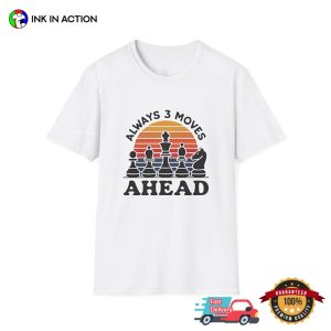 Always 3 Moves Ahead Vintage T-shirt, Presents For Chess Lovers