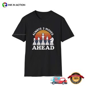 Always 3 Moves Ahead Vintage T shirt, presents for chess lovers 2