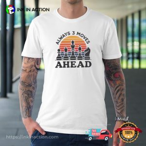 Always 3 Moves Ahead Vintage T-shirt, Presents For Chess Lovers