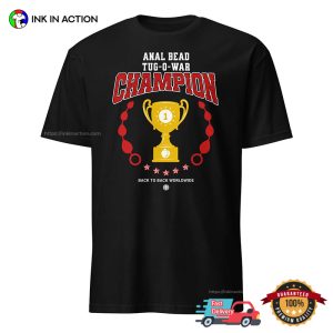 Analbead Tug O War Champion Humor Prank T shirt 2