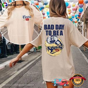 Bad Day To Be A Coors Banquet Beer Comfort Colors T-shirt Bad Day To Be A Coors Banquet Beer Comfort Colors T-shirt