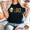 Beer Thirty Beer Lover Funny Drinking Tee