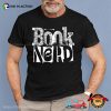 Booknerd Happy National Read A Book Day Shirt