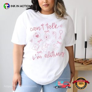 Can’t Talk I’m Editing Funny World Day Of Photography Shirt