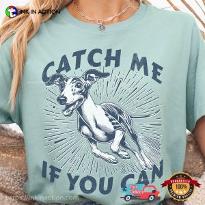 Catch Me If You Can Greyhound Comfort Colors Tee 2