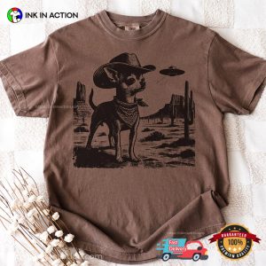 Chihuahua Cowby And UFO Wild West Western Comfort Colors Tee 1