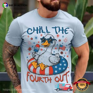 Chill The Fourth Out Funny Patriotic Goose Shirt