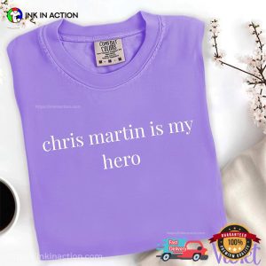 Chris Martin Is My Hero, Coldplay Concerts 2025 Comfort Colors T-shirt