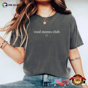 Cool Moms Club Comfort Colors Tee, Gift For Mother
