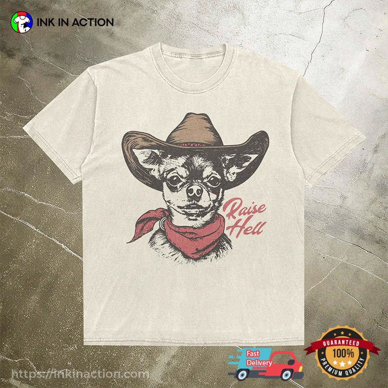 Cowboy Dog Chihuahua Raise Hell Funny Comfort Colors Tee Cowboy Dog Chihuahua Raise Hell Funny Comfort Colors Tee