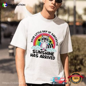 Cute Racoon sunshine has arrived shirt 3