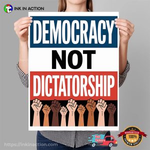 Democracy Not Dictatorship Protest Sign Poster 3