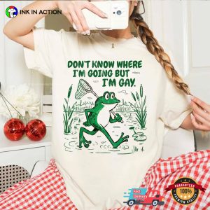 Don’t Know Where I’m Going But I’m Gay Frog Meme Comfort Colors Tee