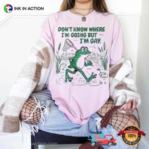 Don't Know Where I'm Going But I'm Gay Frog Meme Comfort Colors Tee 3