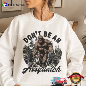 Don’t Be An Assquatch Funny Bigfoot Hiking T-shirt