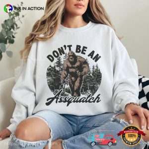 Don’t Be An Assquatch Funny Bigfoot Hiking T-shirt