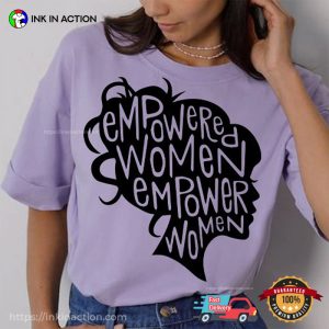 Empowered Women Empower women, women's equality day Unisex T shirt 2