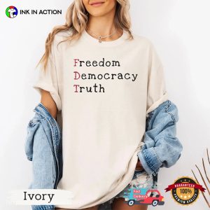 FDT Freedom Democracy Truth Comfort Colors T-shirt FDT Freedom Democracy Truth Comfort Colors T-shirt