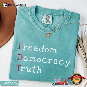 FDT Freedom Democracy Truth Comfort Colors T-shirt