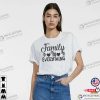 Family Is Everything Quotes Tee