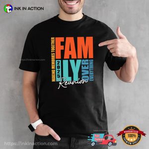 Family Reunion Over Everything 2025 T shirt 3