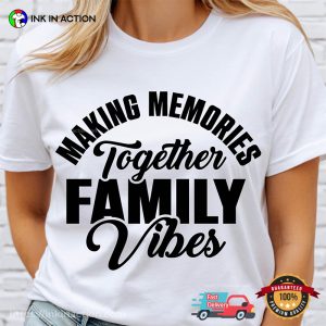 Family Vibes 2025 Making Memories Together T shirt 3