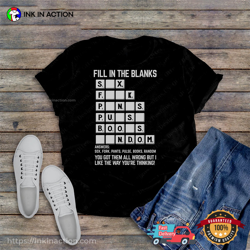 Fill In The Blanks Dirty Mind Test T-shirt Fill In The Blanks Dirty Mind Test T-shirt