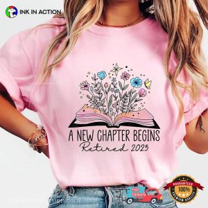 Floral Book A New Chapter Begins Retired 2025 Teacher Retirement T-shirt