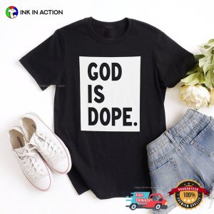 God Is Dope Funny Christ Jesus Shirt