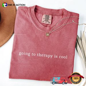 Going To Therapy is Cool Mental Health Comfort Colors T shirt 2