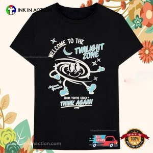 Gracie Abrams Welcome To The Twilight Zone Think You’re Stuck Think Again T-shirt