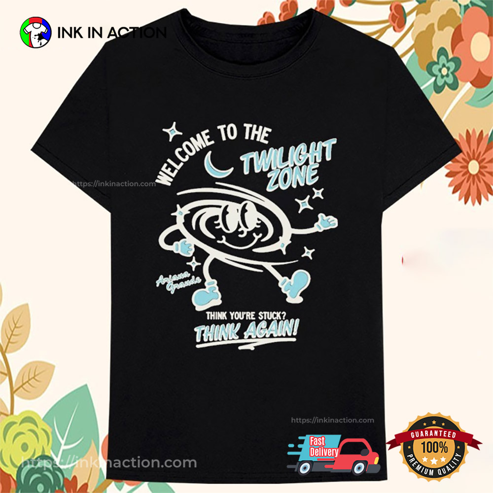 Gracie Abrams Welcome To The Twilight Zone Think You’re Stuck Think Again T-shirt Gracie Abrams Welcome To The Twilight Zone Think You’re Stuck Think Again T-shirt