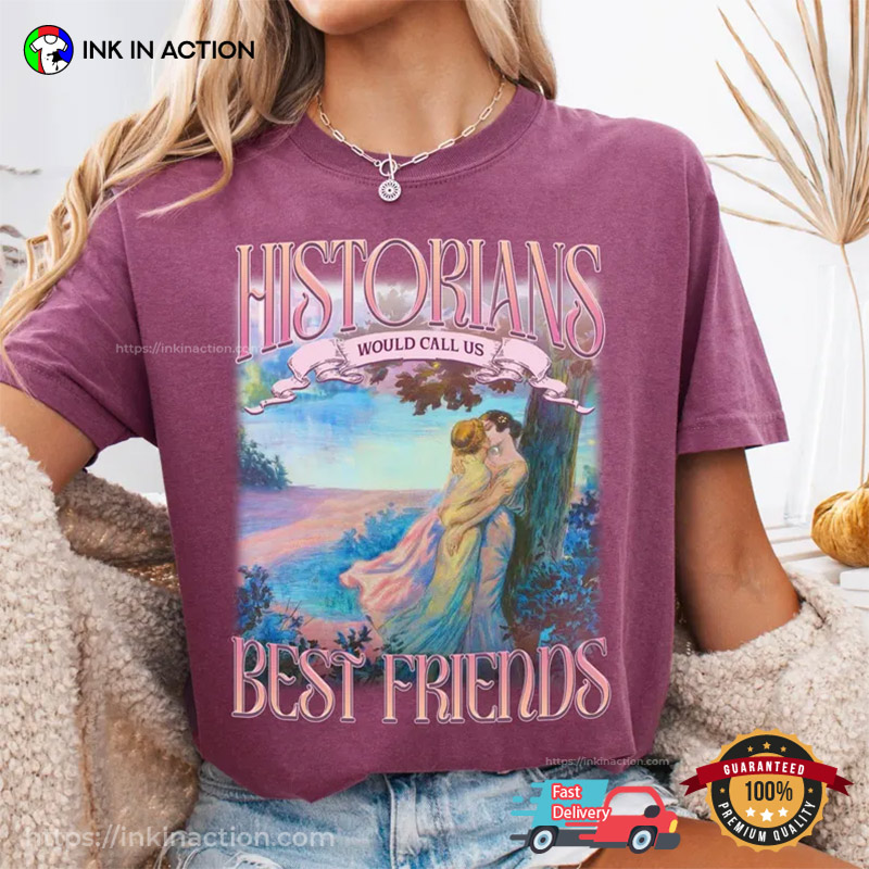 Historians Best Friends Lesbian Pride Comfort Colors T-shirt Historians Best Friends Lesbian Pride Comfort Colors T-shirt
