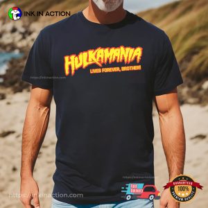Hulkamania lives forver Brothers RIP Hulk Hogan Shirt 2