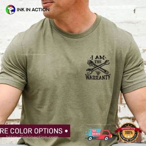 I Am The Warranty Mechanic Dad T shirt3